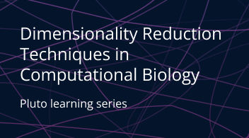 Image for Dimensionality Reduction Techniques in Computational Biology: Insights, origins, and Emerging Directions