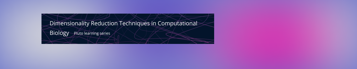 Cover Image for Dimensionality Reduction Techniques in Computational Biology: Insights, origins, and Emerging Directions