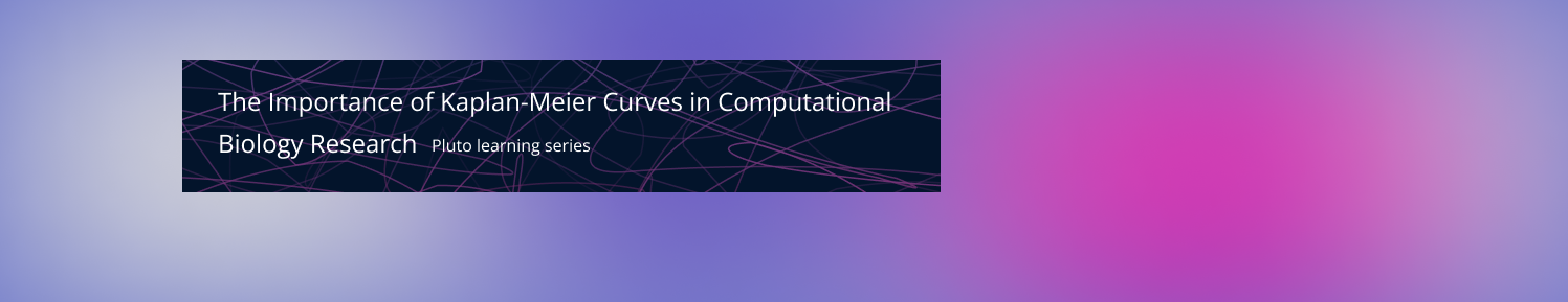 Cover Image for The Importance of Kaplan-Meier Curves in Computational Biology Research