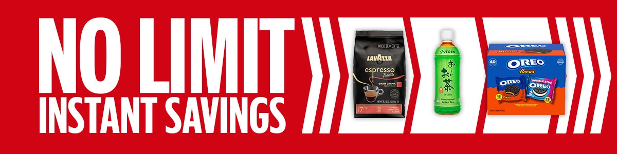 No Limit, Instant Savings