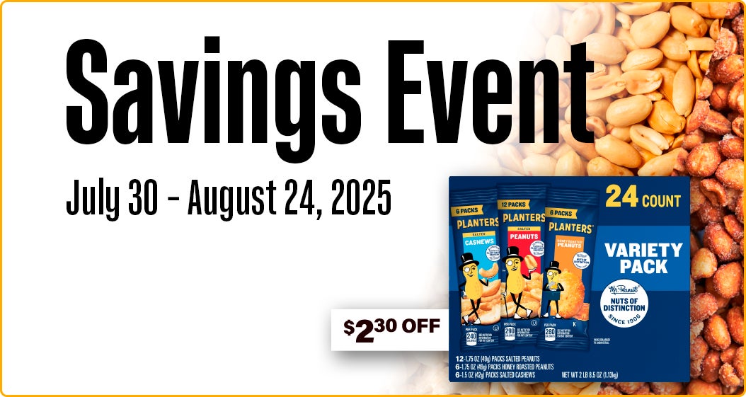 Savings Event - July 30 - August 24, 2025