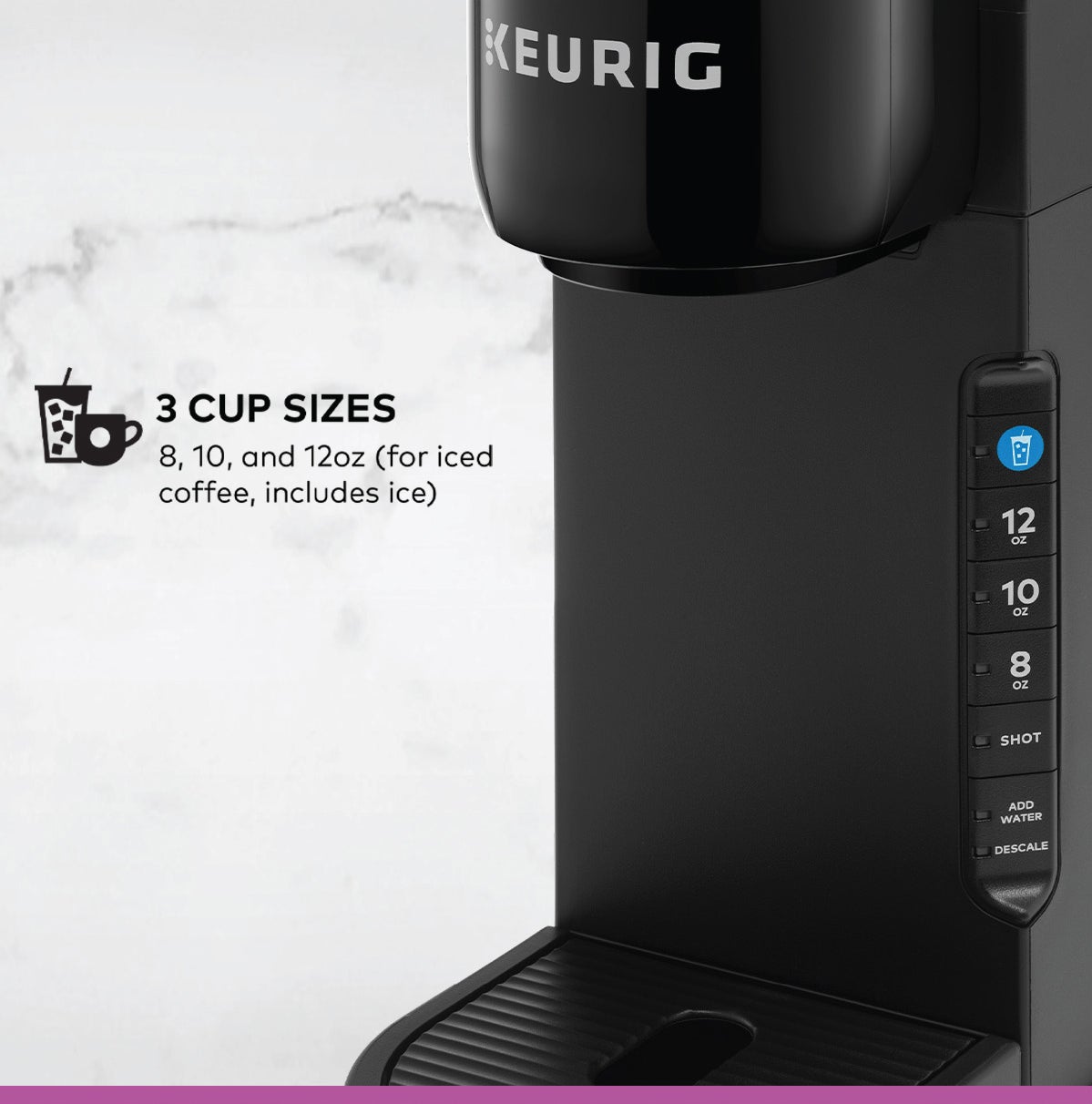 3 Cup Sizes: 8, 10, and 12oz (for iced coffee, which includes ice)