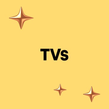 TVs