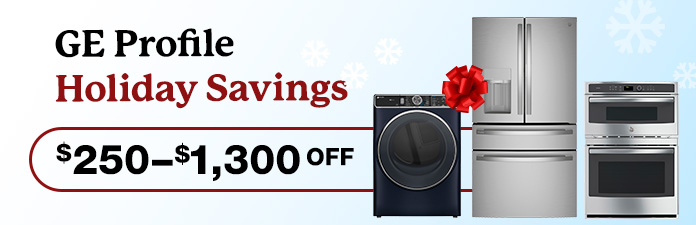 GE Profile Holiday Savings