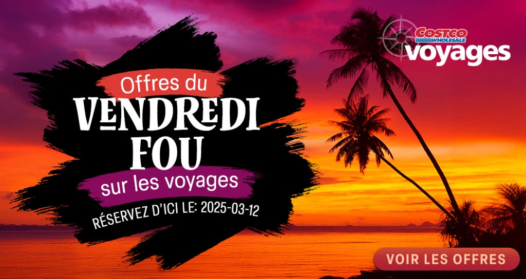 Offres du vendredi fou sur les voyages. Costco Wholesale Voyages. Voir les offres.