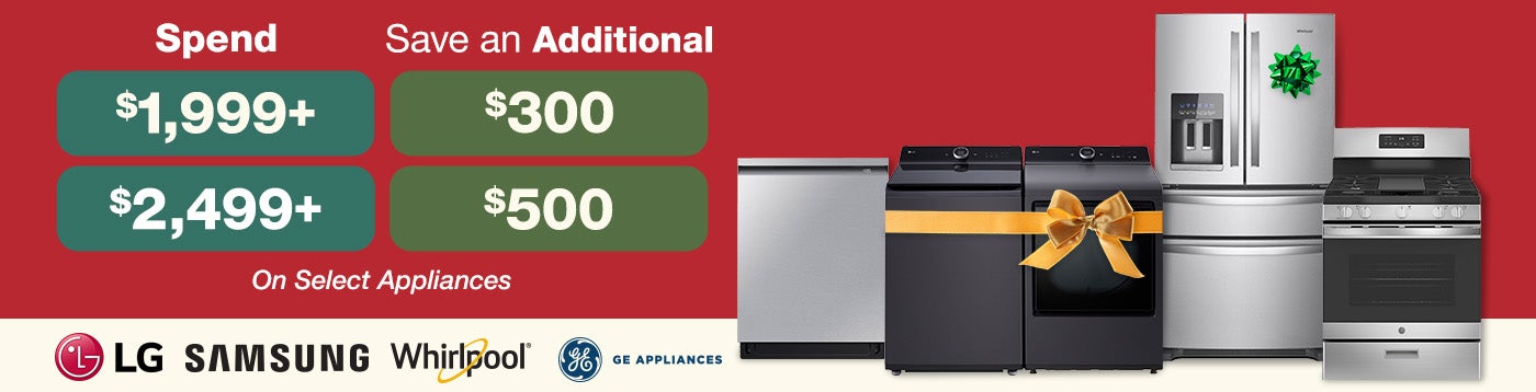 Spend $1,999, Save $300 or Spend $2,499, Save $500 on Select Appliances