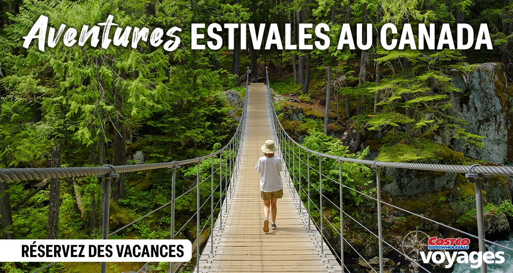 Voyages Costco. Aventures estivales au Canada. Réservez des vacances.