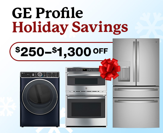 GE Profile Holiday Savings