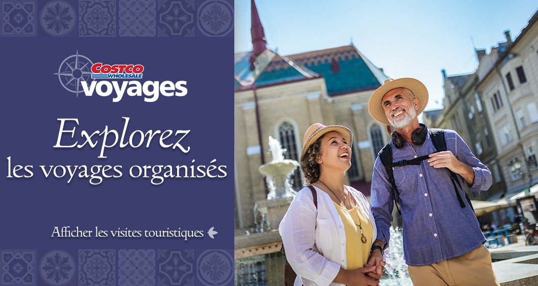 Voyages Costco. Explorez les voyages organisés. Afficher les visites touristiques.