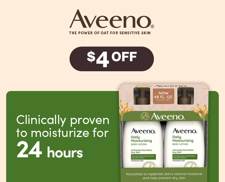 aveeno the power of oat for sensitive skin. Clinically proven to moisturize for 24 hours $4 OFF