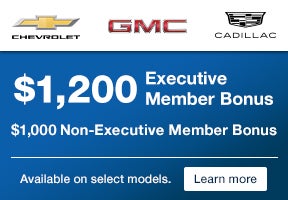 $1,200 Executive Member Bonus

$1,000 Non-Executive Member Bonus

Available on select models. Learn more