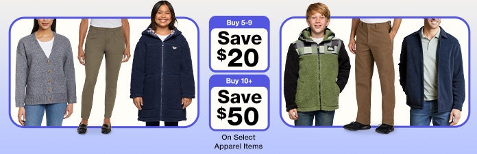 shop apparel buy 5-9 apparel items and save $20, or but 10 plus items and save $50 on select apparel