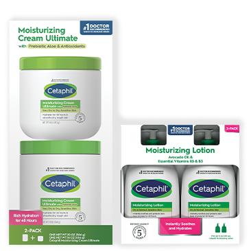 Cetaphil Moisturizing Cream
Ultimate 20 oz + 16 oz AND/OR
Moisturizing Lotion 2/20 fl oz