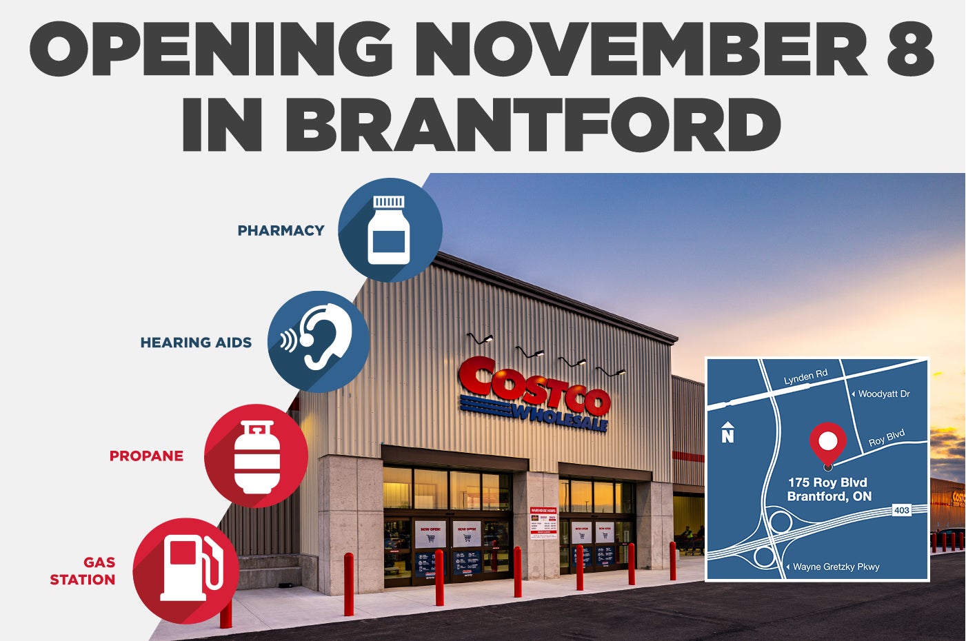 Opening November 8 in Brantford. 175 Roy Blvd., Brantford, ON. Pharmacy. Hearing Aids. Propane. Gas station.