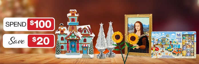 Spend & Save on Toys & Decor Spend $100 Save $20