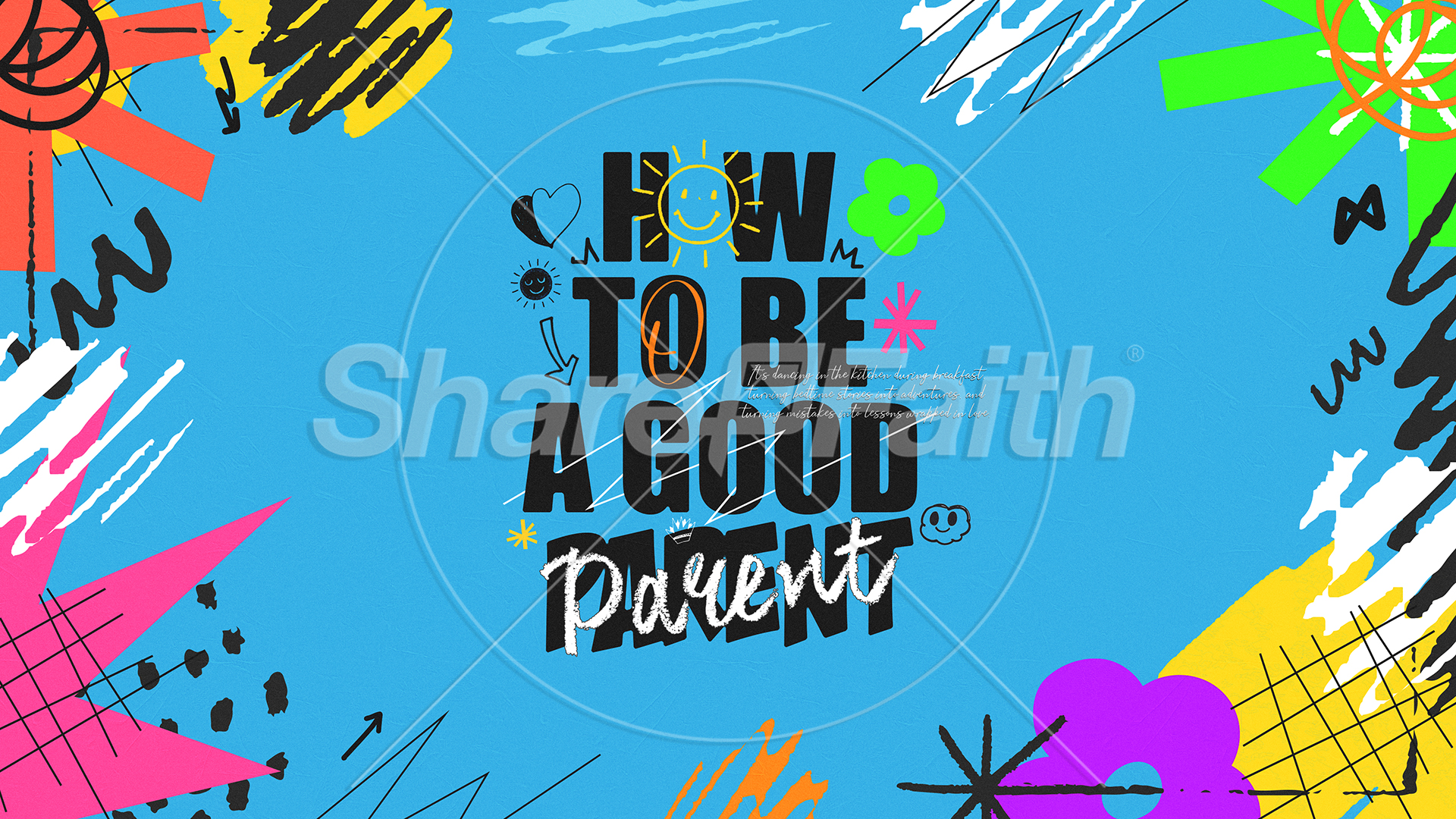 How To Be A Good Parent: Title Graphic