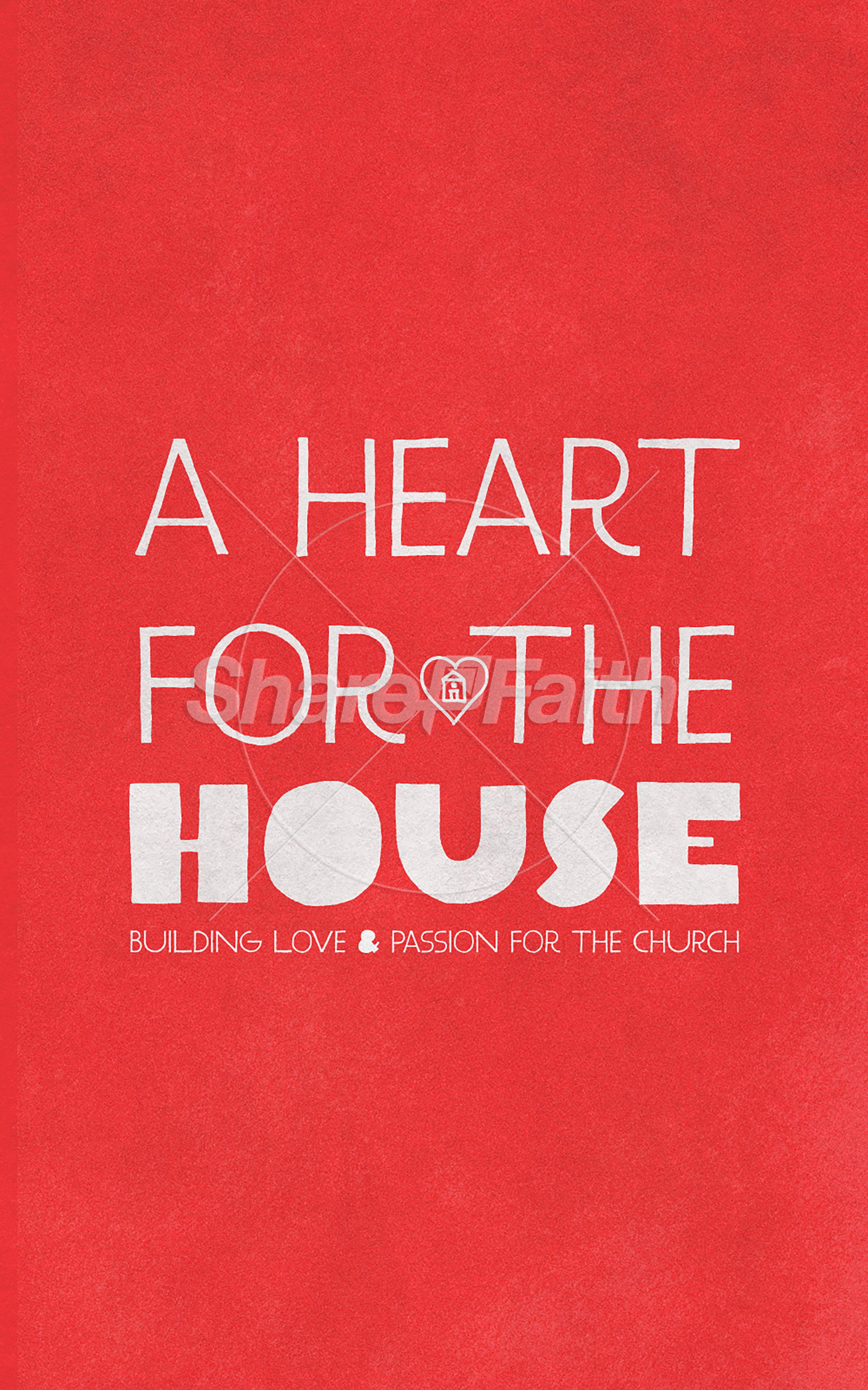 A Heart For The House: Bifiold Bulletin Cover