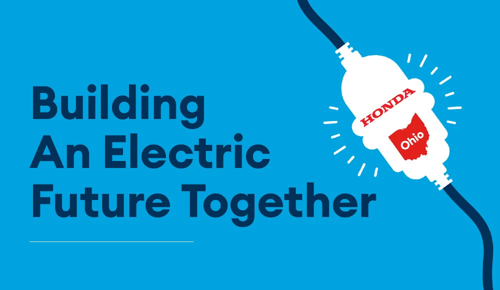 Building An Electric Future Together - Honda + Ohio