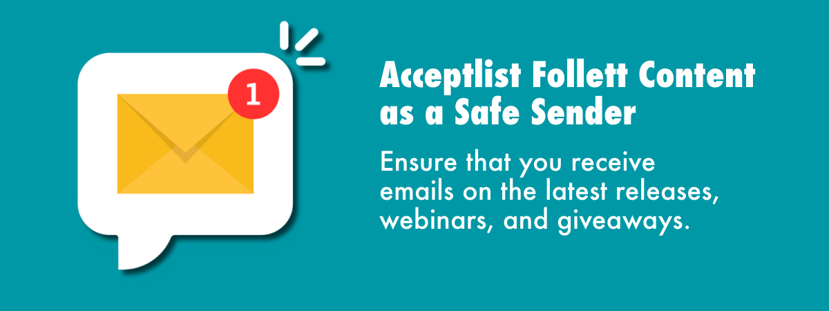 Acceptlist Follett Content as a Safe Sender