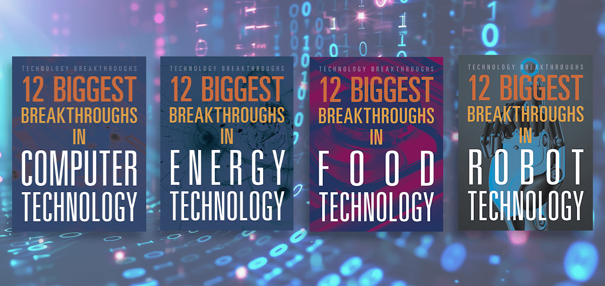 Technology Breakthroughs