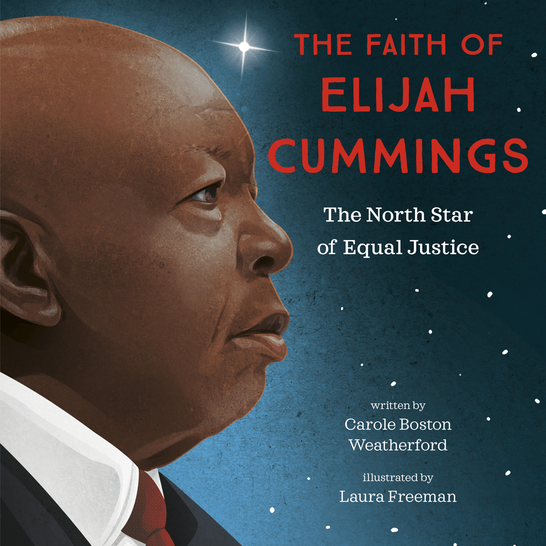 The Faith of Elijah Cummings: The North Star of Equal Justice 