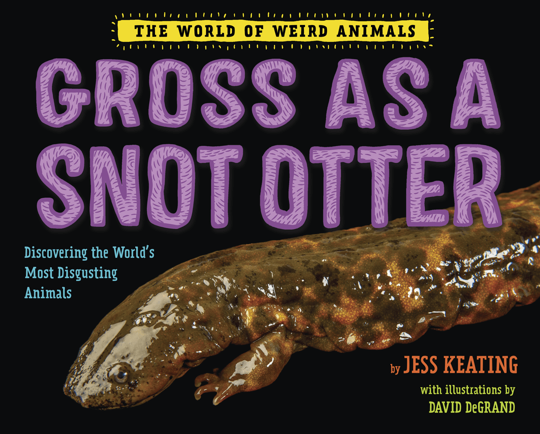 Gross as a Snot Otter  