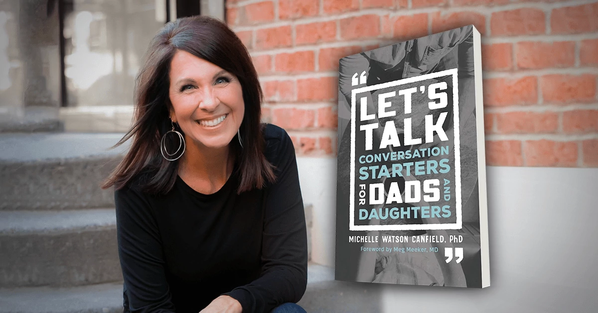 Let's Talk: Conversation Starters for Dads & Daughters