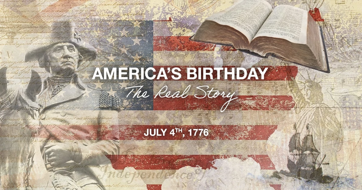 America’s birthday: The Real Story