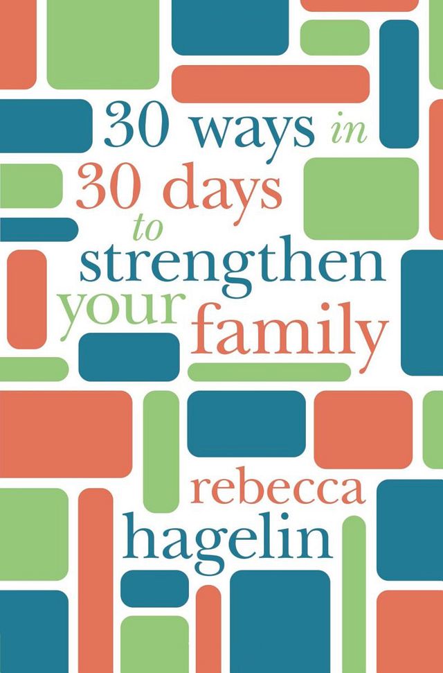 30 Ways in 30 Days to Strengthen Your Family Part 2