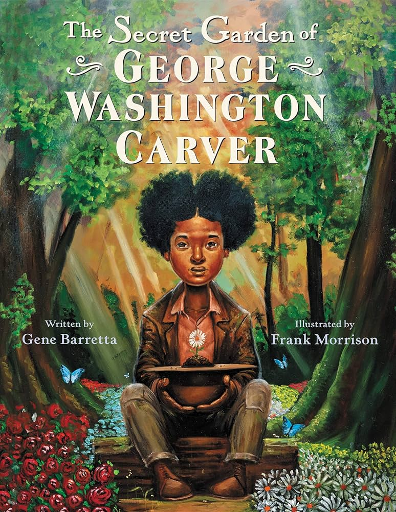 Cover image of The Secret Garden of George Washington Carver