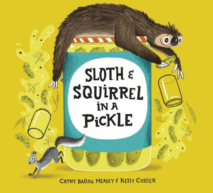 Cover image of Sloth & Squirrel in a Pickle