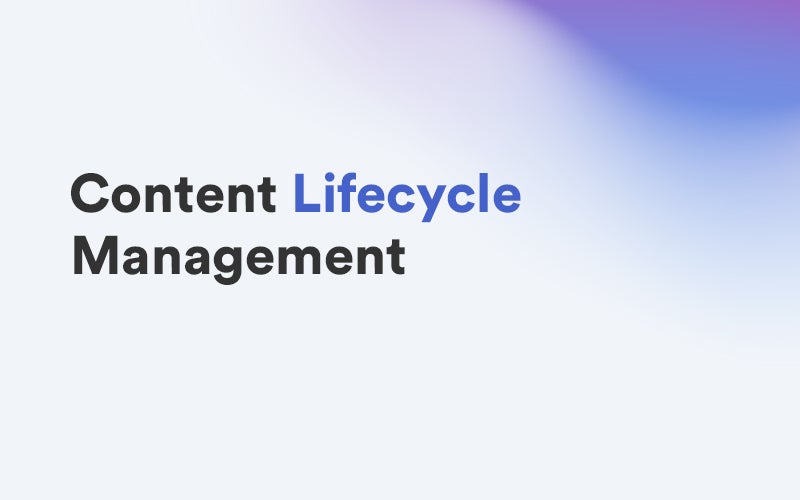 Content Lifecycle Management