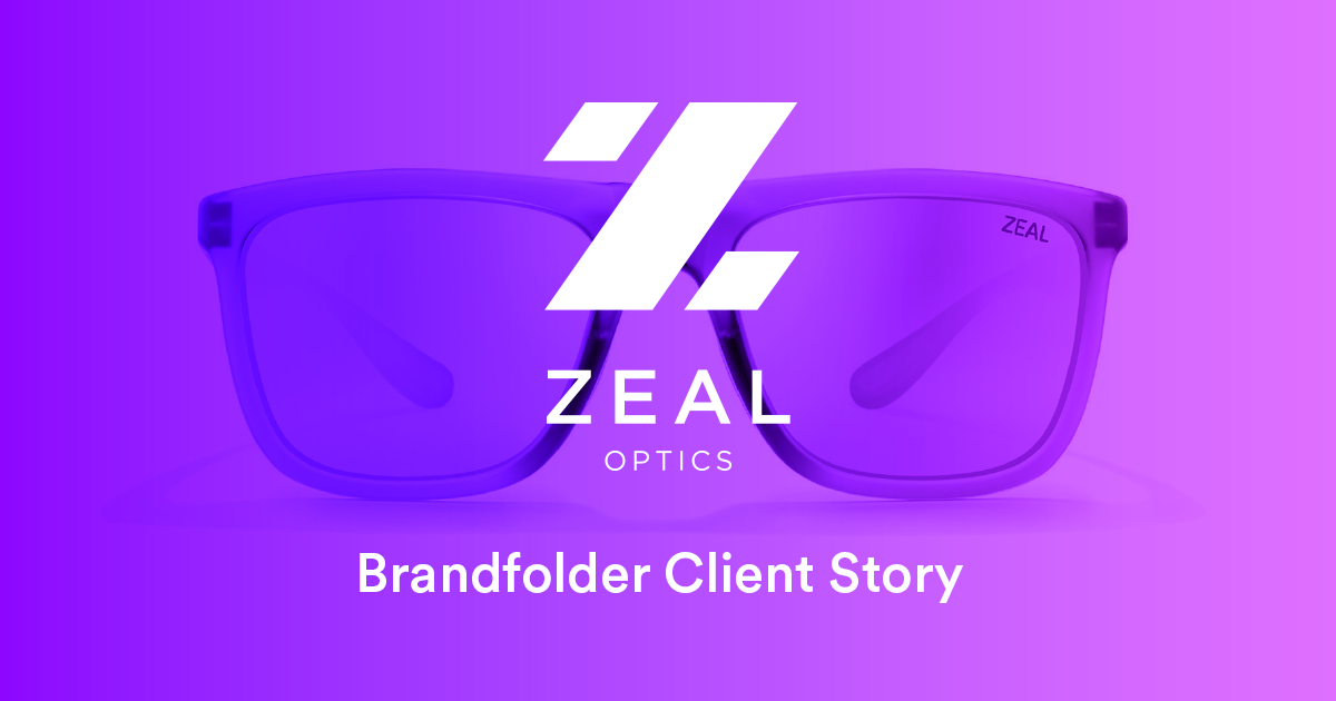 Brandfolder Zeal Optics Client Story