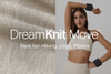 DreamKnit Move