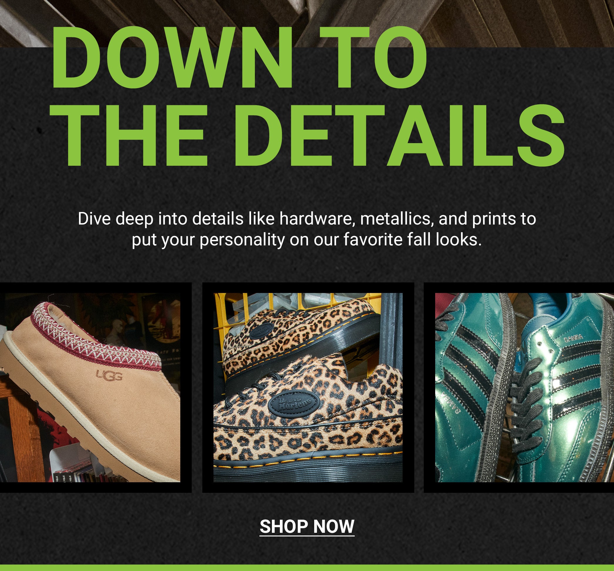 Fall footwear from Down to the Details collection