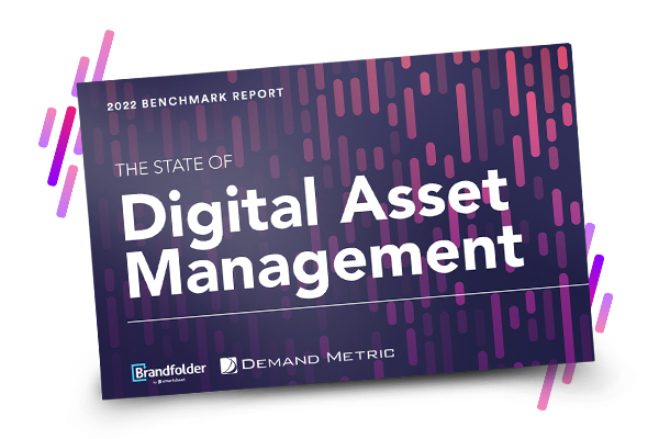 The 2022 State of Digital Asset Management 