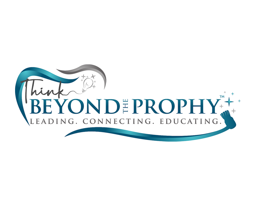 Think Beyond the Prophy logo with stylized dental graphics and tagline “Leading. Connecting. Educating.”