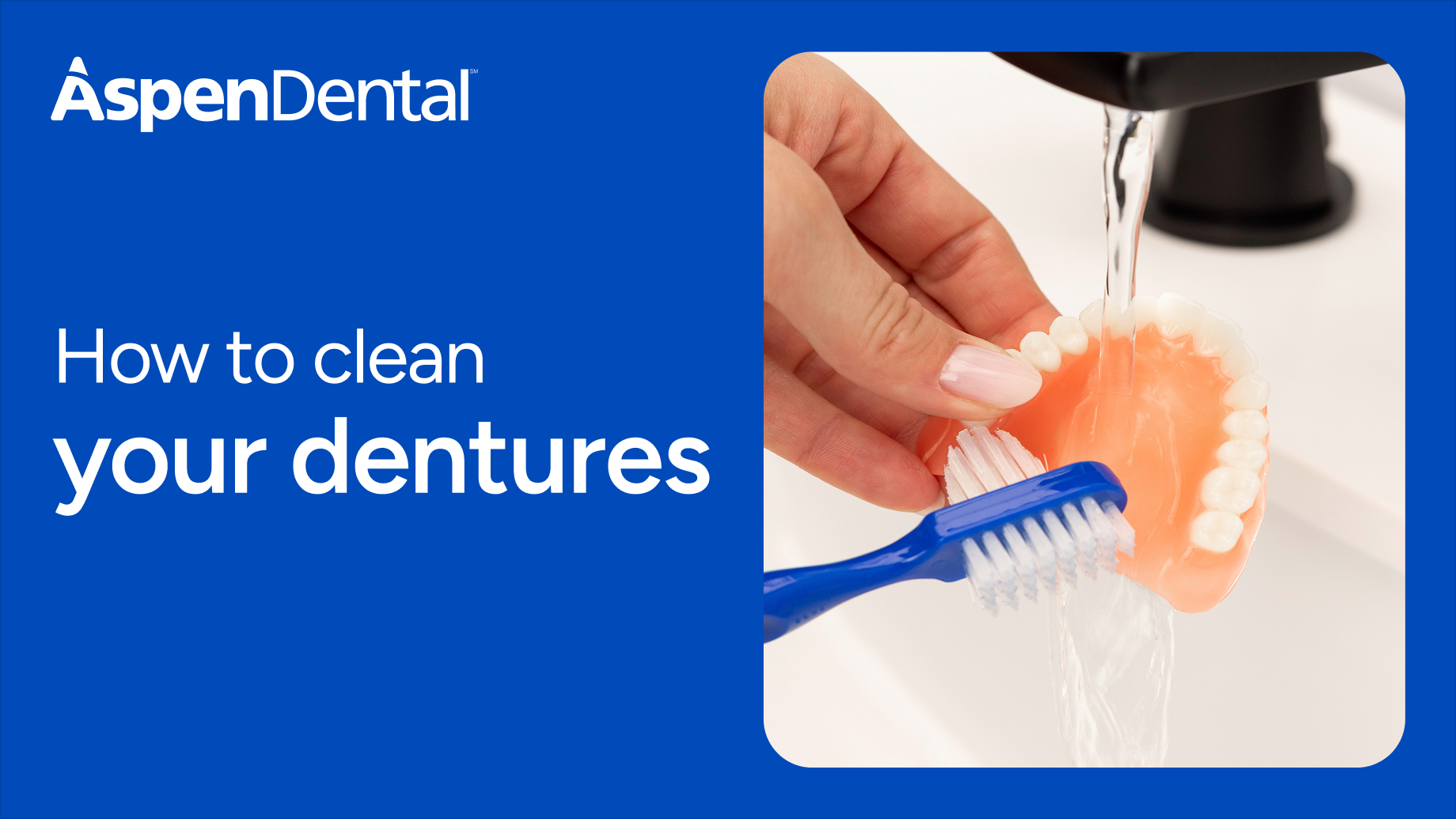 How to clean your dentures