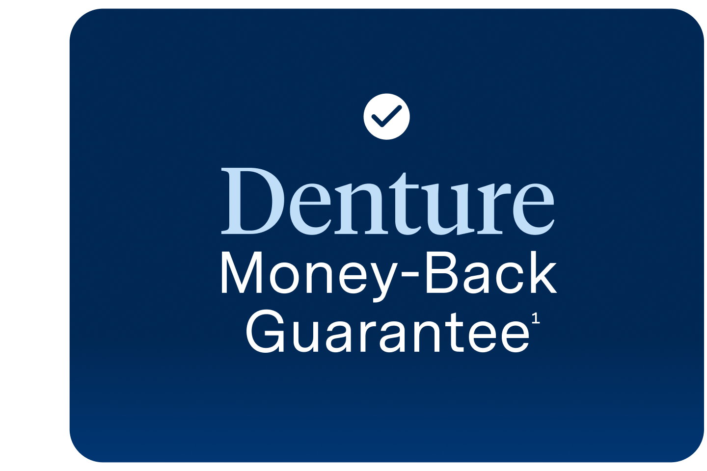 A blue banner displaying a checkmark icon and the text “Denture Money-Back Guarantee,” alongside a message explaining Aspen Dental’s long-standing commitment to denture quality and patient confidence.
