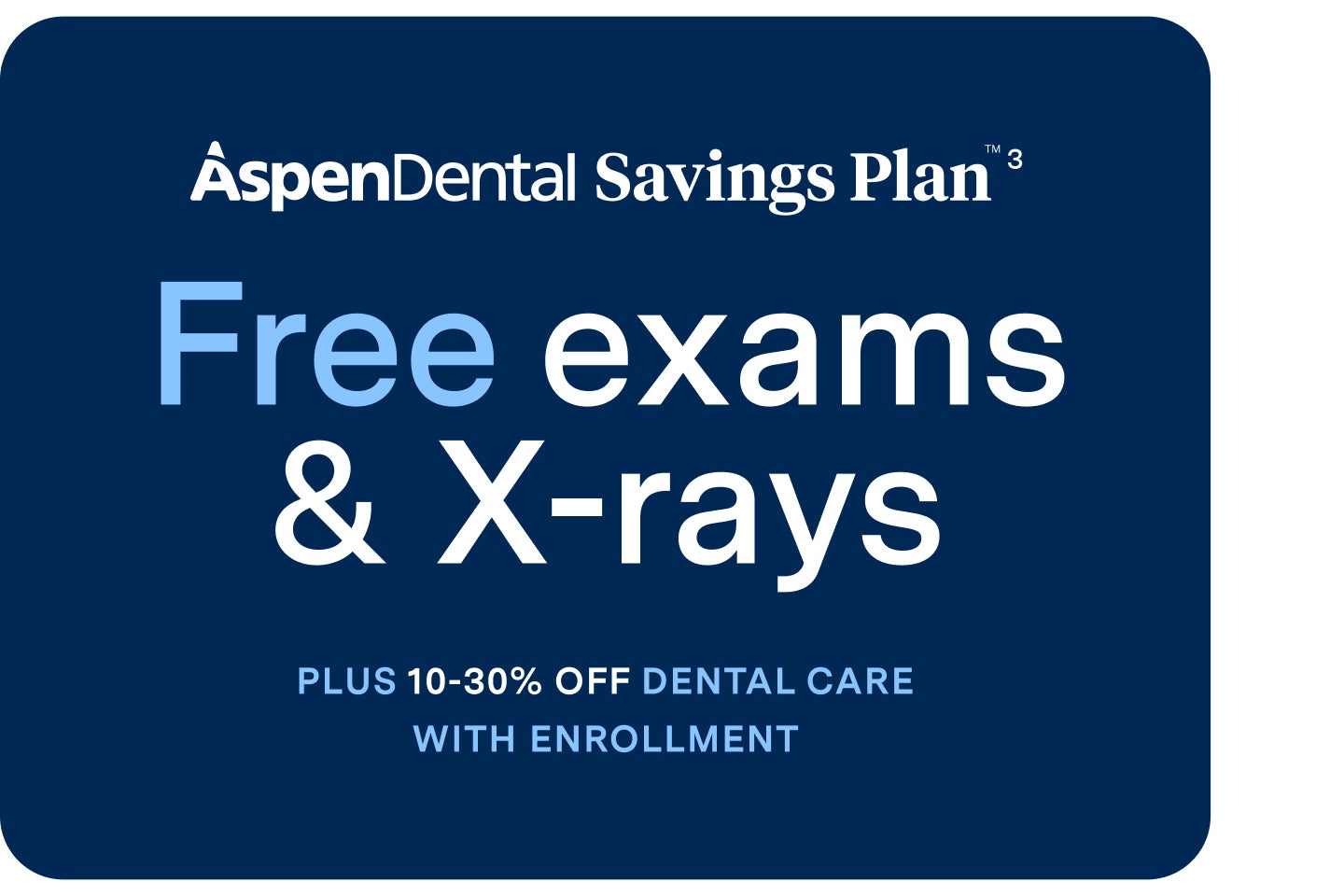 A promotional graphic for the Aspen Dental Savings Plan offering free exams and X-rays plus 10–30% off dental care with enrollment.