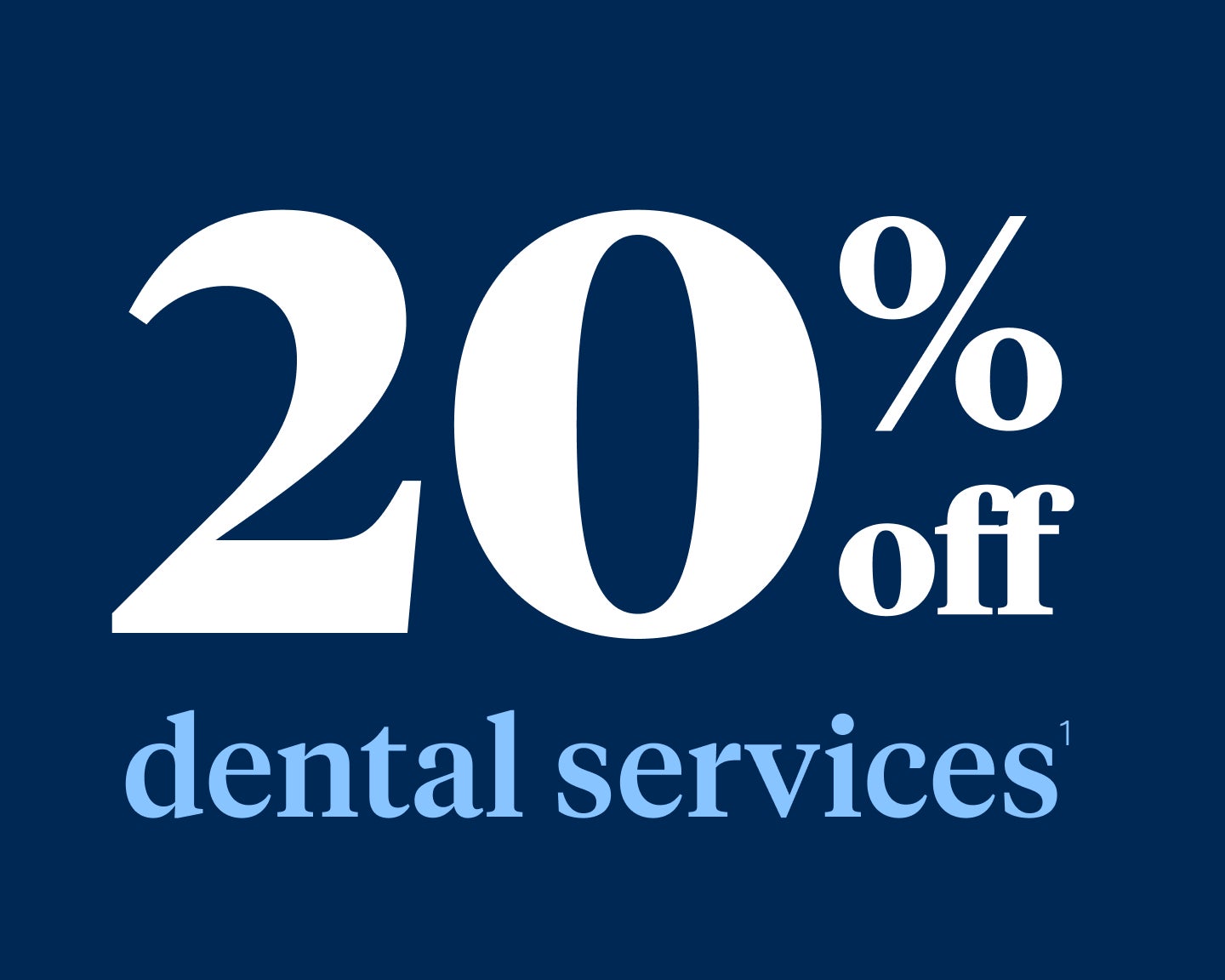 A blue graphic that says 20 % off dental services