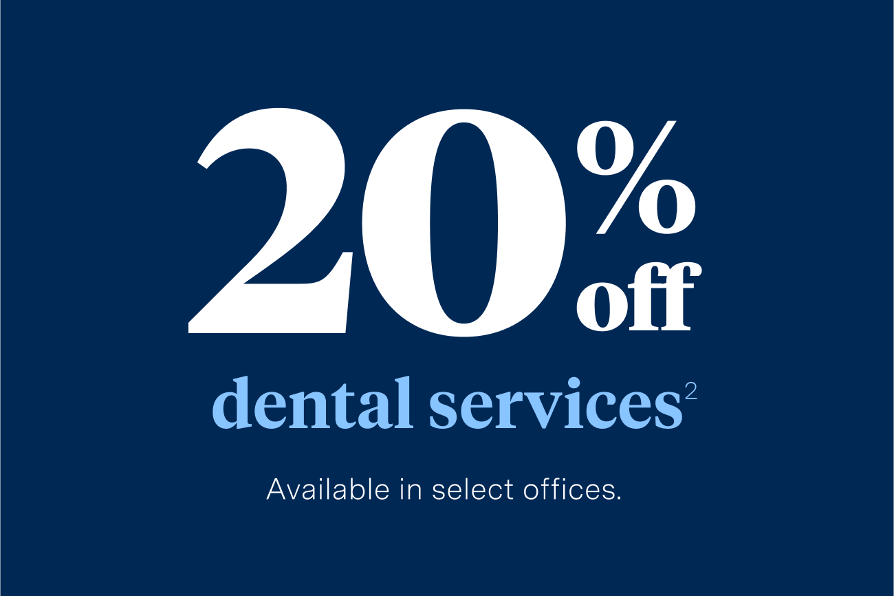 A graphic of white text on a navy blue background which reads "20% off dental services available in select offices"