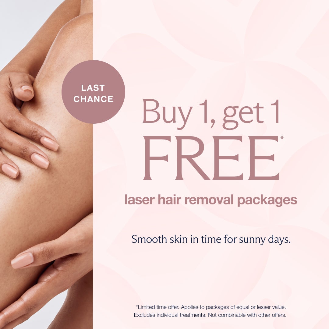 A "last chance" offer for buy 1 get 1 free laser hair removal packages, featuring smooth skin Disclaimer: Limited time offer. Applies to packages of equal or lesser value. Excludes individual treatments. Not combinable with other offers.