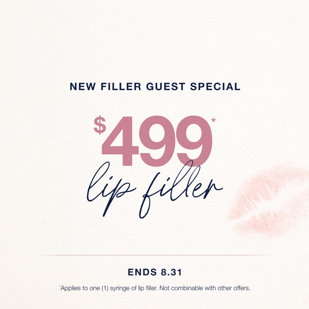 A promotional graphic which reads "New filler guest special - $499 lip filler - ends 8.31. *Applies for one (1) syringe of lip filler. Not combinable with other offers.