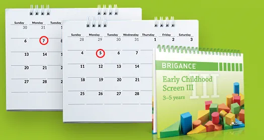 A BRIGANCE Early Childhood Screen III (3–5 years) booklet next to two calendars with the 7th and 5th circled in red, set against a green background.