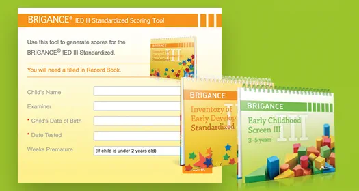 BRIGANCE IED III Standardized Scoring Tool alongside IED III Standardized and Early Childhood Screen III (3–5 years) books.