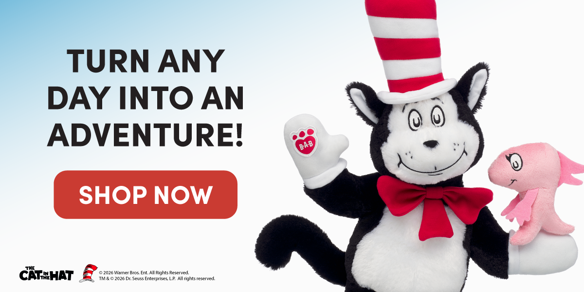 TURN ANY DAY INTO AN ADVENTURE! The Cat in the Hat plush wears the signature red-and-white striped hat and red bow tie while holding a pink Fish plush. Text reads: TURN ANY DAY INTO AN ADVENTURE! SHOP NOW.