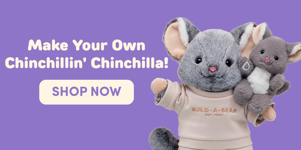 Make Your Own Chinchillin' Chinchilla! A gray chinchilla plush wearing a beige Build-A-Bear outfit holds a matching Mini Beans® chinchilla against a purple background. Text reads: Make Your Own Chinchillin' Chinchilla! SHOP NOW.