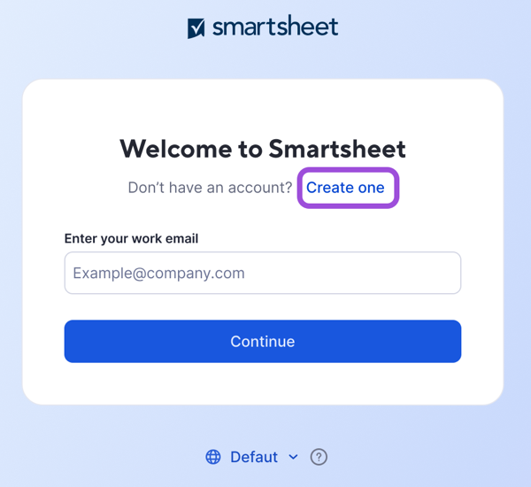 Create a Smartsheet account if you don't have one