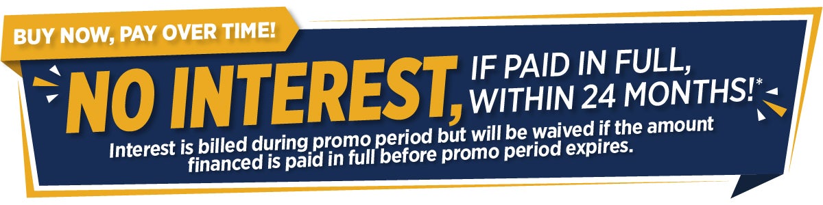 no interest if paid in full within 24 months. interest is billed during promo period but will be waived if the amount financed is paid in full before promo period expires.